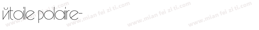 étoile polaire字体转换